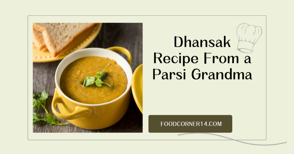 Dhansak Recipe From a Parsi Grandma