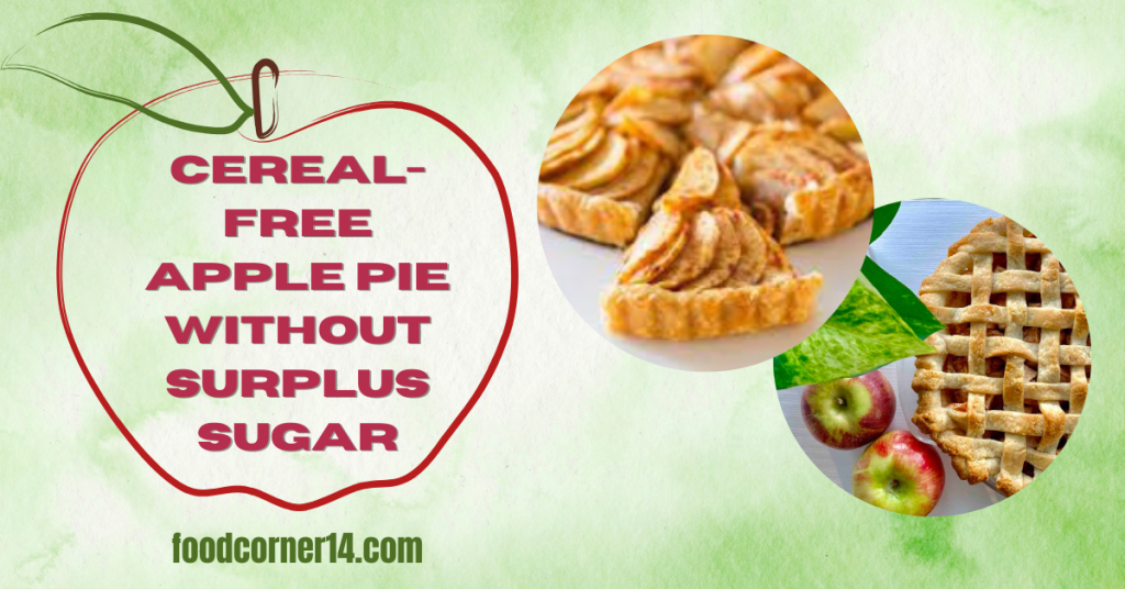 Cereal-free Apple Pie without surplus Sugar