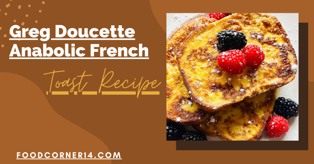 greg doucette anabolic french toast recipe