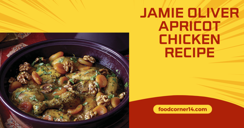 Jamie Oliver Apricot Chicken Recipe