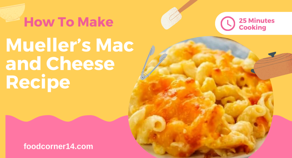 Mueller’s Mac and Cheese Recipe