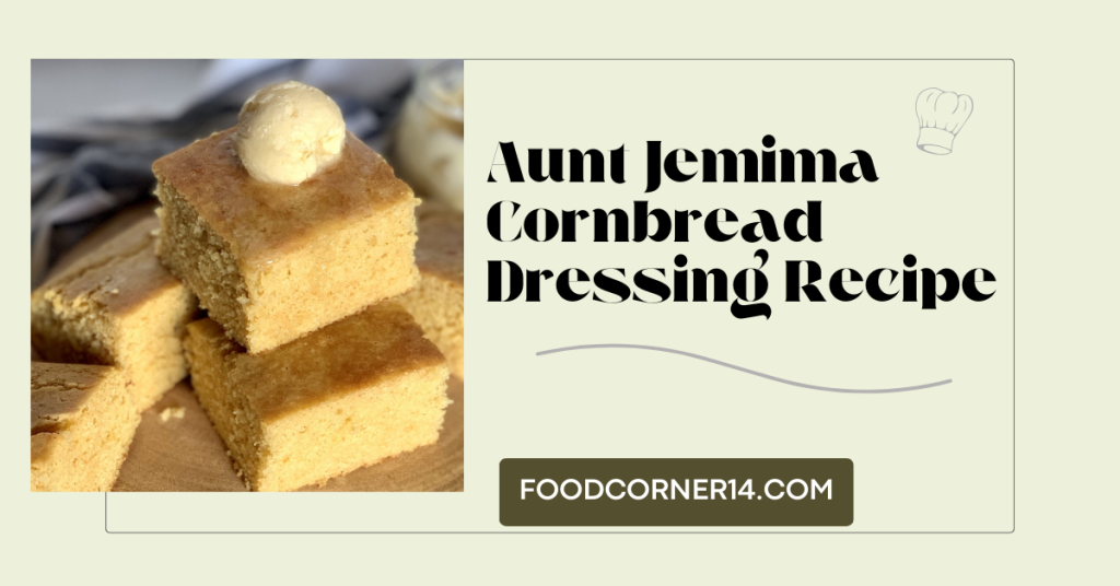 Aunt Jemima Cornbread Dressing Recipe