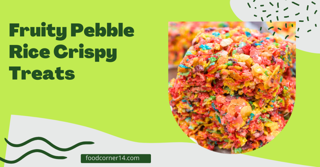 Fruity Pebble Rice Crispy Treats