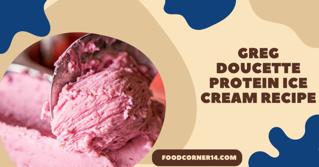 Greg Doucette Protein Ice Cream Recipe