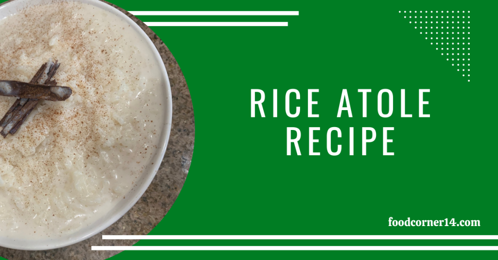 RICE ATOLE RECIPE