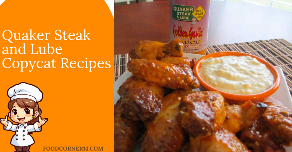 Quaker Steak and Lube Copycat Recipes