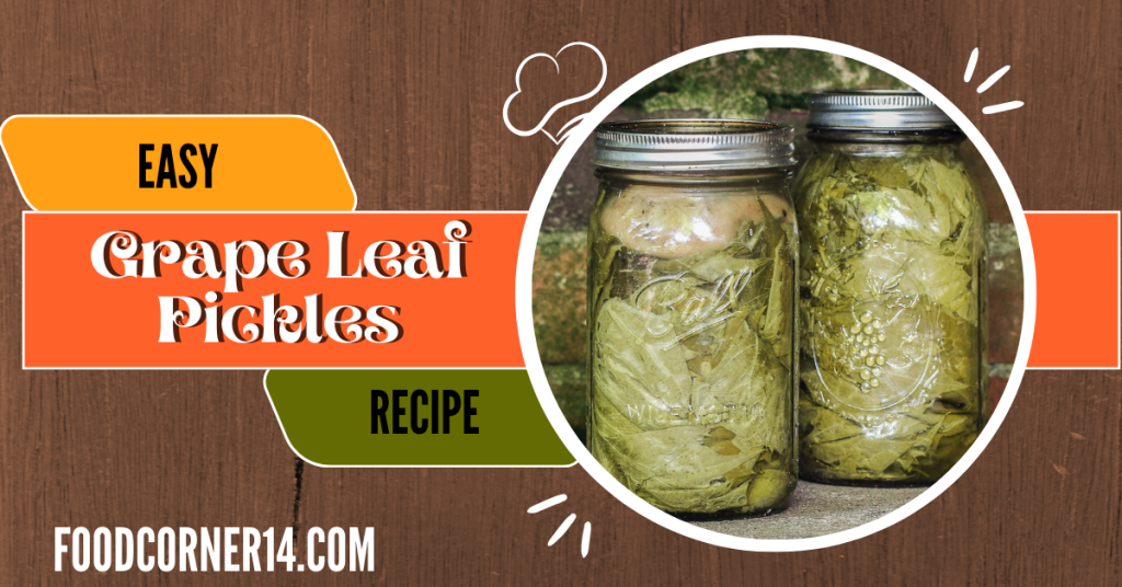 Grape Leaf Pickles