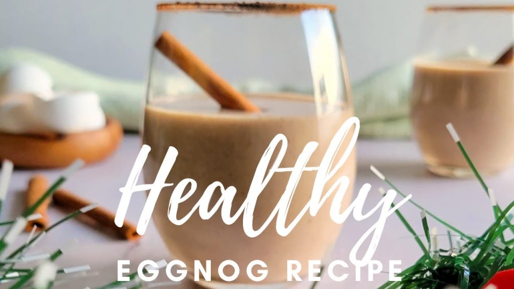 Healthy Eggnog Recipe