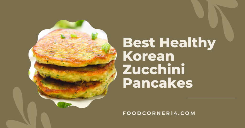 Korean Zucchini Pancakes