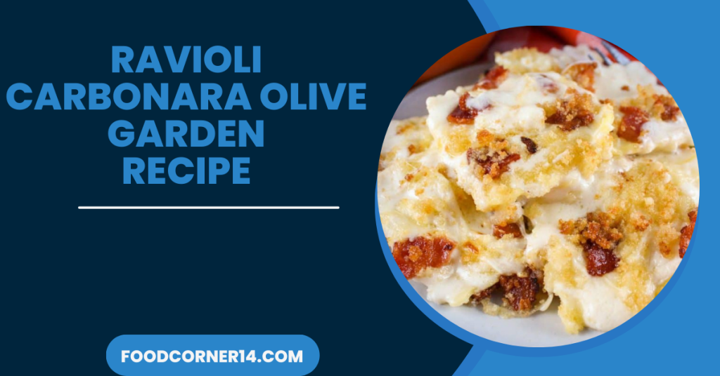 Ravioli Carbonara Olive Garden Recipe