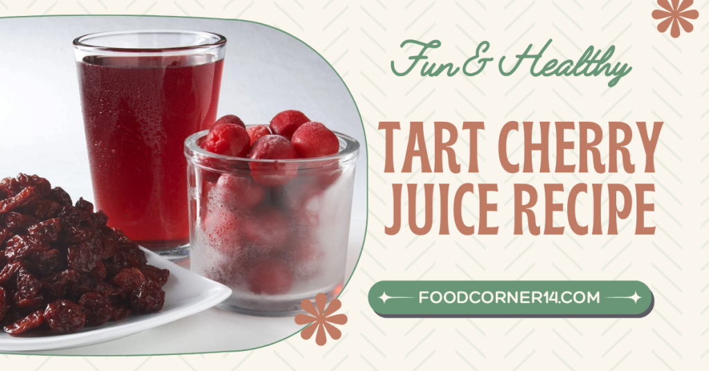 Tart Cherry Juice Recipe